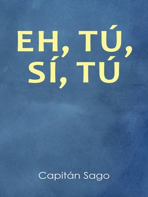 cover image of Eh, tú, sí, tú
